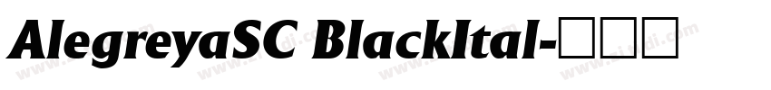 AlegreyaSC BlackItal字体转换